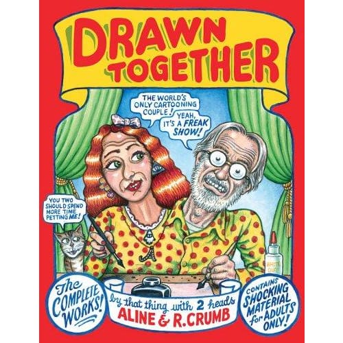 Drawn Together: The Collected Works of R. and A. Crumb - Keuka Outlet